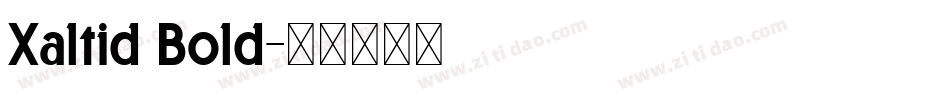 Xaltid Bold字体转换